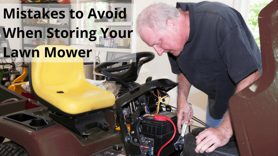 Mistakes to Avoid When Storing Your Lawn Mower